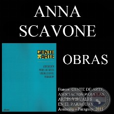 ANNA SCAVONE, OBRAS (GENTE DE ARTE, 2011)